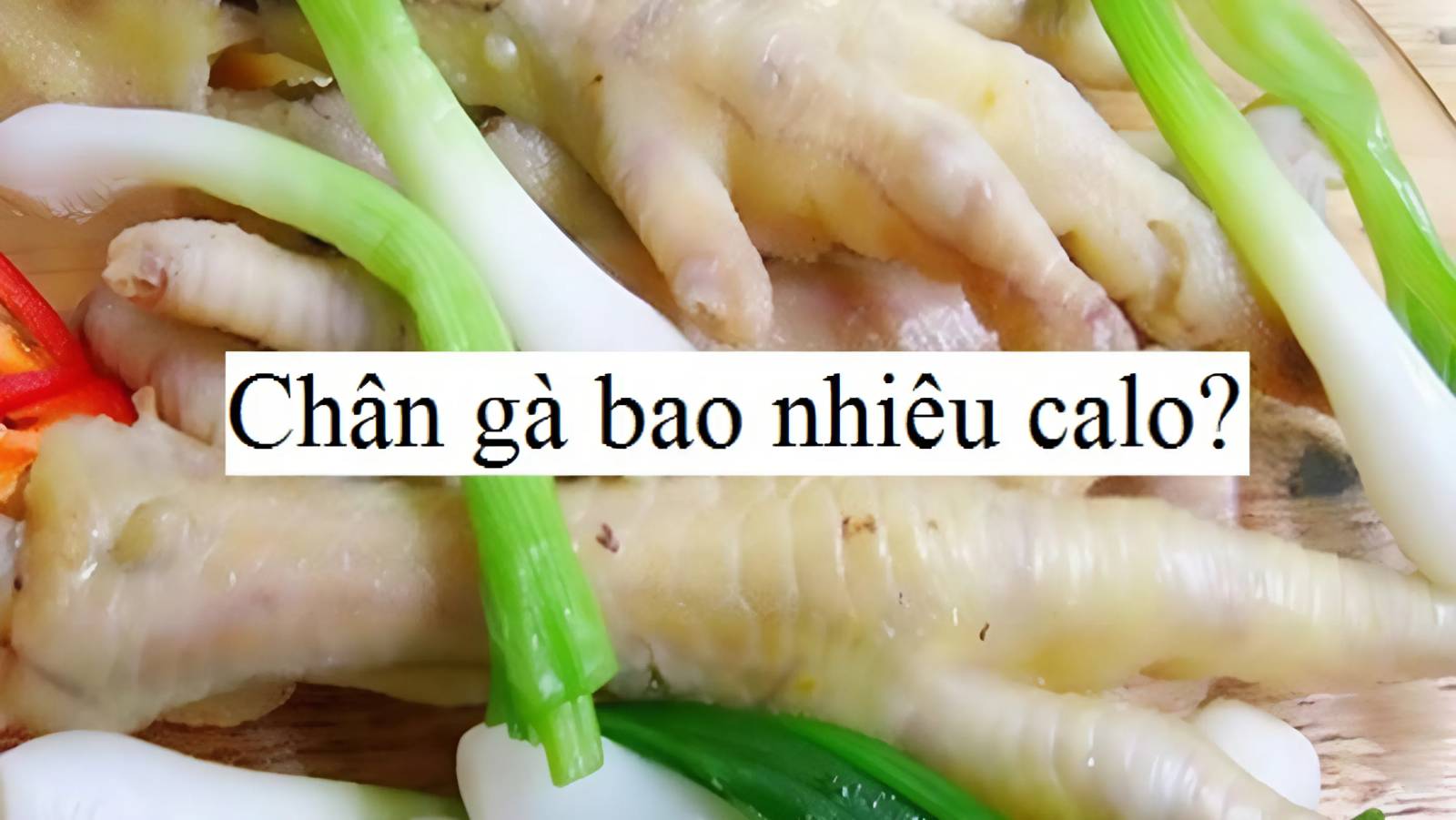 chân gà bao nhiêu calo